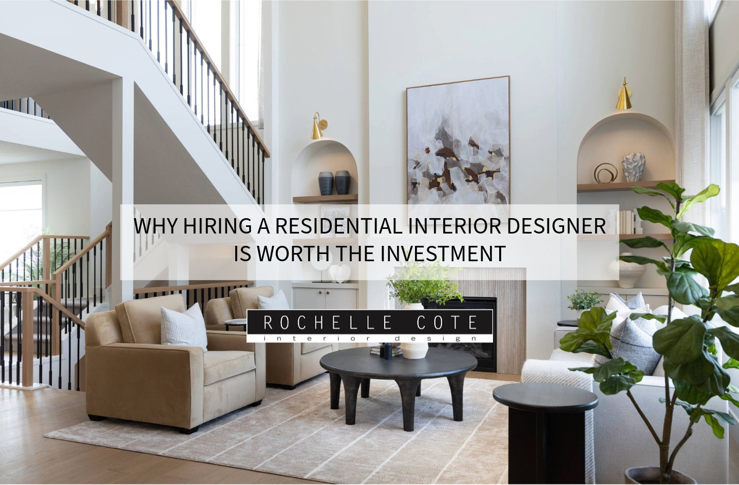 Why Hiring a Residential Interior Designer in Calgary Is Worth It