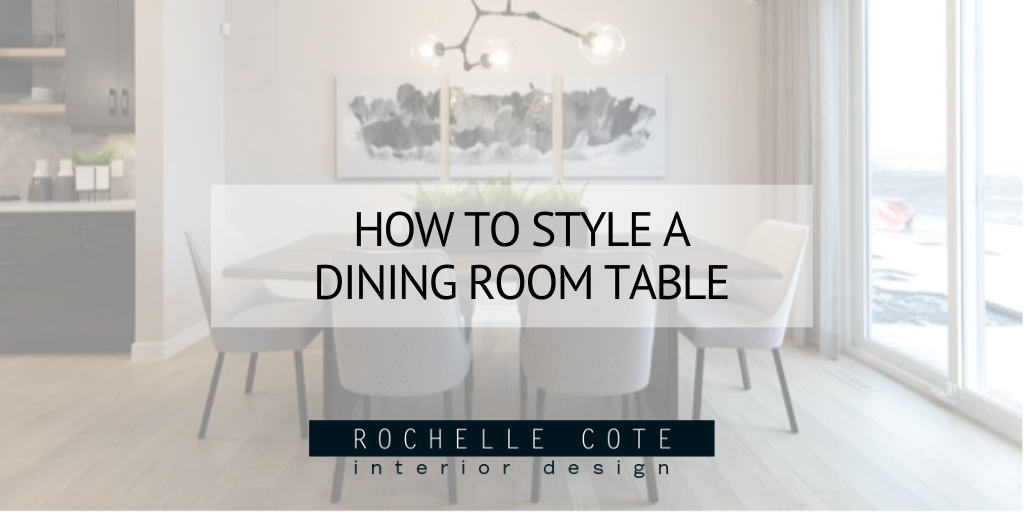 How to Style a Dining Room Table