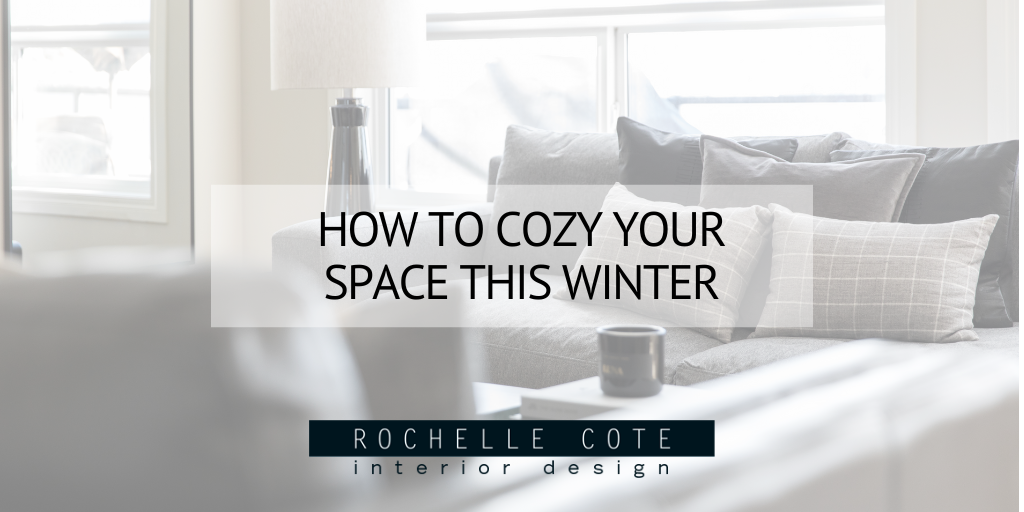 How to Cozy Up Your Space This Winter