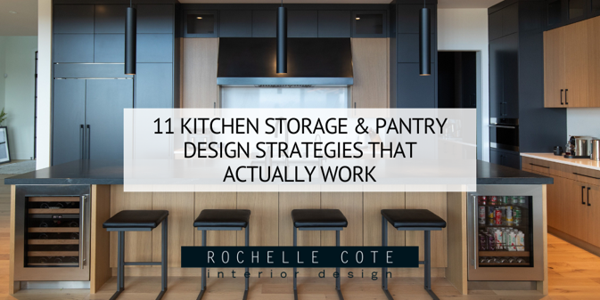 11 Kitchen Storage & Pantry Design Strategies That Actually Work