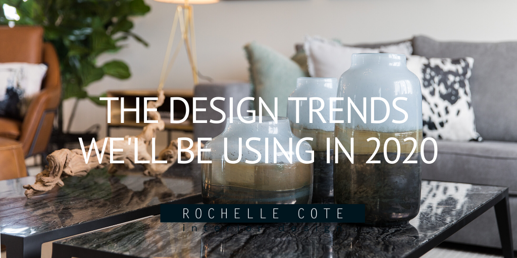 The Design Trends We'll be Using in 2020