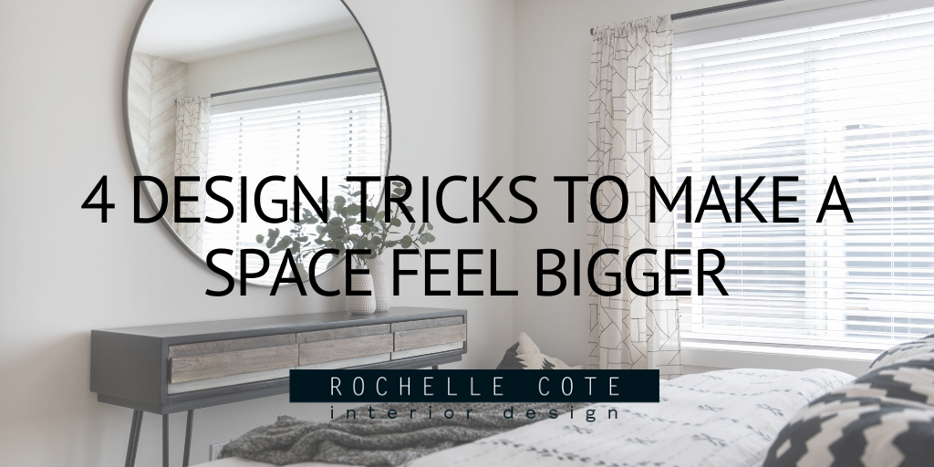 4 Design Tricks to Make A Space Feel Bigger