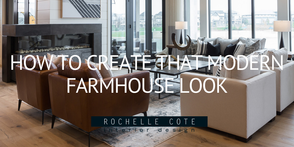 How To Create A Modern Farmhouse Look