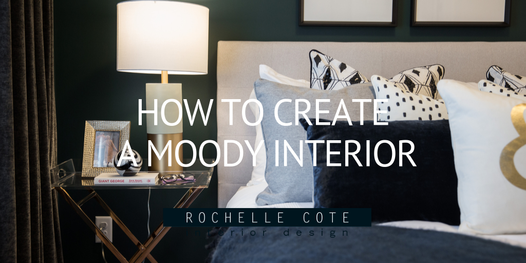 How to Create a Moody Interior