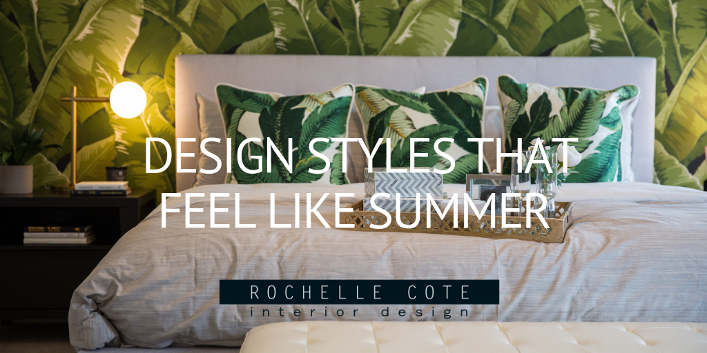 Design Styles That Feel Like Summer