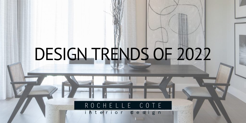 Our Favourite Design Trends for 2022