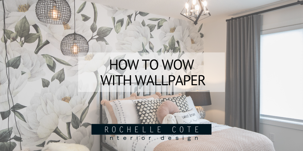 How to WOW With Wallpaper