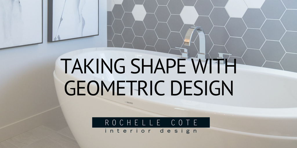 TAKING SHAPE WITH GEOMETRIC DESIGN